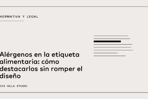 Alérgenos en la etiqueta alimentaria: cómo destacarlos sin romper el diseño — Eva Hilla Studio