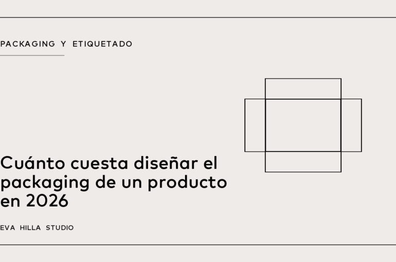 Cuánto cuesta diseñar el packaging de un producto en 2026 — Eva Hilla Studio