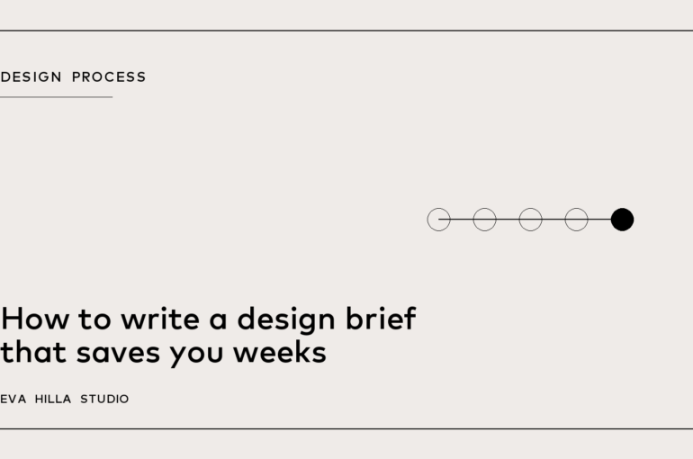 How to write a design brief that saves you weeks — Eva Hilla Studio