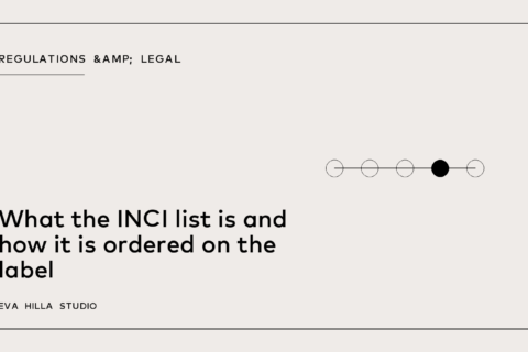 What the INCI list is and how it is ordered on the label — Eva Hilla Studio
