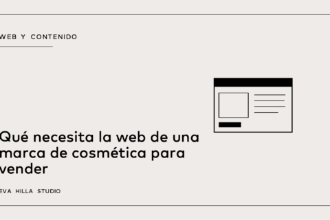 Qué necesita la web de una marca de cosmética para vender — Eva Hilla Studio